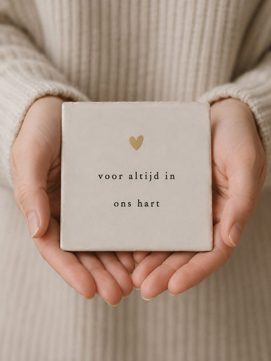Tegeltje voor altijd in ons hart. Troostcadeau